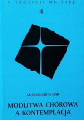 Okładka książki Modlitwa chórowa a kontemplacja Anselm Grün OSB