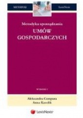 Okładka książki Metodyka sporządzania umów gospodarczych Aleksandra Cempura, Anna Kasolik