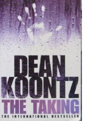 Okładka książki The Taking Dean Koontz