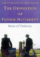 Okładka książki The Deposition of Father McGreevy Brian O'Doherty