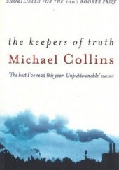 Okładka książki The Keepers of Truth Michael Collins
