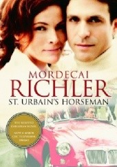 Okładka książki St. Urbain’s Horseman Mordecai Richler