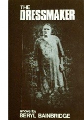 Okładka książki The Dressmaker Beryl Bainbridge