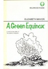 Okładka książki The Green Equinox Elizabeth Mavor