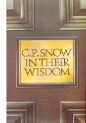 Okładka książki In Their Wisdom Charles Percy Snow