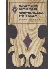 Okładka książki Wspinaczka po tęczy Władysław Krygowski
