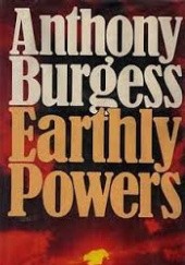 Okładka książki Earthly Powers Anthony Burgess