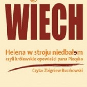Okładka książki Helena w stroju niedbałem - czyli królewskie opowieści pana Piecyka Stefan Wiechecki
