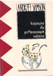 Okładka książki Książeczka dla przestraszonych rodziców Andrzej Samson