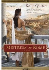 Okładka książki Mistress of Rome Kate Quinn