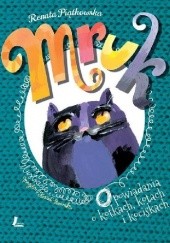 Okładka książki Mruk. Opowiadania o kotkach, kotach i kociskach Renata Piątkowska