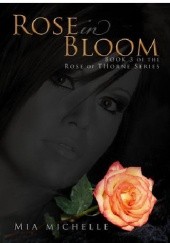 Okładka książki Rose in Bloom Mia Michelle