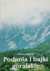 Okładka książki Podania i bajki góralskie Andrzej Jazowski