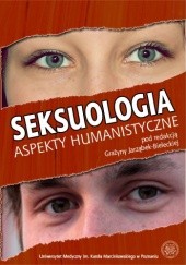 Okładka książki Seksuologia. Aspekty humanistyczne Grażyna Jarząbek-Bielecka
