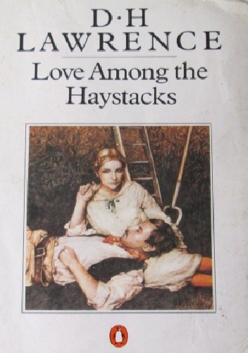 Okładka książki Love Among the Haystacks David Herbert Lawrence