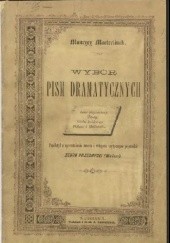 Okładka książki Wybór pism dramatycznych Maurice Maeterlinck