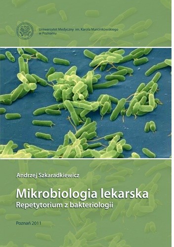 Okładka książki Mikrobiologia lekarska. Repetytorium z bakteriologii Andrzej Szkaradkiewicz