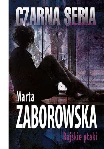 Okładka książki Rajskie ptaki Marta Zaborowska