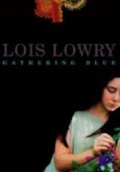 Okładka książki Gathering Blue Lois Lowry