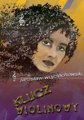Okładka książki Klucz wiolinowy Jarosław Wojciechowski
