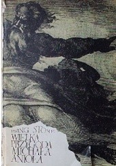 Okładka książki Wielka przygoda Michała Anioła Irving Stone