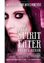 Okładka książki The Spirit Eater (The Legend of Eli Monpress #3) Rachel Aaron