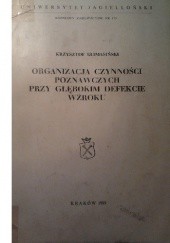 Okładka książki Organizacja czynności poznawczych przy głębokim defekcie wzroku Krzysztof Klimasiński