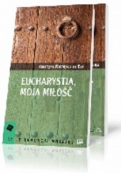 Okładka książki Eucharystia, moja miłość Katarzyna Mechtylda de Bar