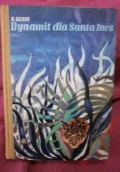 Okładka książki Dynamit dla Santa Inés Eduard Klein