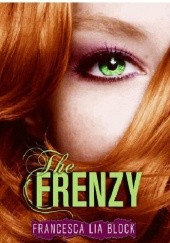 Okładka książki The Frenzy Francesca Lia Block