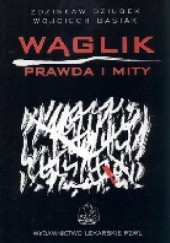 Okładka książki Wąglik. Prawda i mity Wojciech Basiak, Zdzisław Dziubek