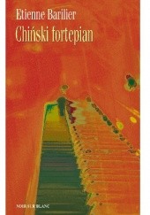 Okładka książki Chiński fortepian Etienne Barilier