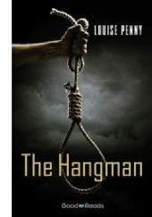 Okładka książki The Hangman Louise Penny