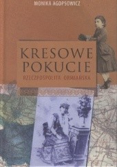 Okładka książki Kresowe Pokucie. Rzeczpospolita ormiańska Monika Agopsowicz
