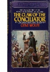 Okładka książki The Book of the New Sun Volume 2:The Claw of Conciliator Gene Wolfe