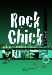 Okładka książki Rock Chick Rescue Kristen Ashley