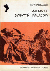 Okładka książki Tajemnice świątyń i pałaców Bernhard Jacobi