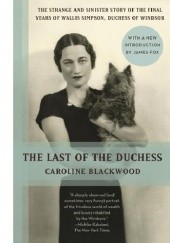 Okładka książki The Last of the Duchess. Caroline Blackwood
