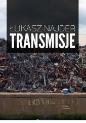 Okładka książki Transmisje Łukasz Najder