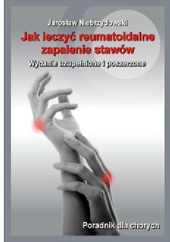 Okładka książki Jak leczyć reumatoidalne zapalenie stawów II Jarosław Niebrzydowski