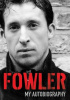Okładka książki Fowler: My Autobiography Robbie Fowler