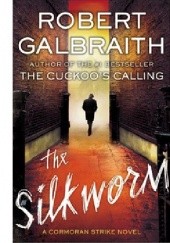 Okładka książki The Silkworm Robert Galbraith