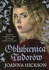 Okładka książki Oblubienica Tudorów Joanna Hickson