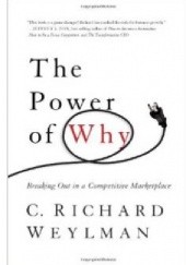 Okładka książki The Power of Why C. Richard Weylman