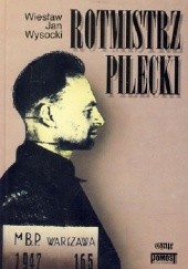 Okładka książki Rotmistrz Pilecki Wiesław Jan Wysocki