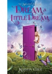 Okładka książki Dream A Little Dream Kerstin Gier