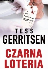 Okładka książki Czarna loteria Tess Gerritsen