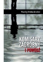 Okładka książki Komisarz Zagrobny i powódź Maciej Dobosiewicz