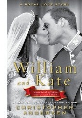 Okładka książki William and Kate: A Royal Love Story Christopher Andersen