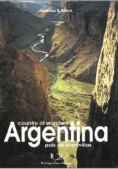Okładka książki Argentina: Country of Wonders Federico B. Kirbus